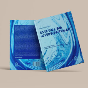 Marco Lucchesi - Estética do Interdisciplinar