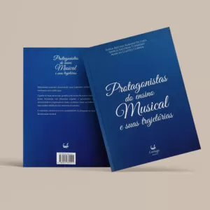Protagonistas do ensino musical e suas trajetórias