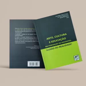 Arte, cultura e educação na formação de docentes: Ilusão ou realidade?